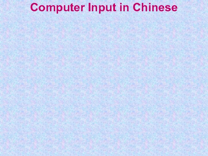Computer Input in Chinese 