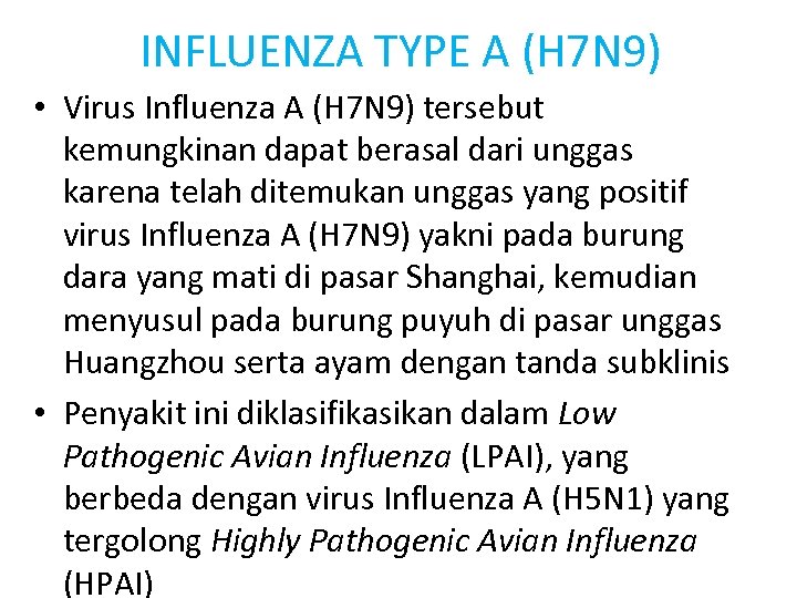 INFLUENZA TYPE A (H 7 N 9) • Virus Influenza A (H 7 N