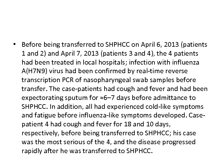  • Before being transferred to SHPHCC on April 6, 2013 (patients 1 and