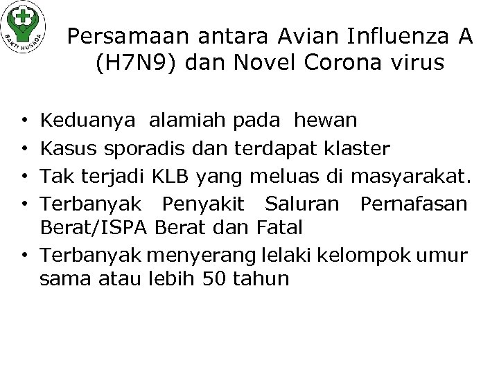 Persamaan antara Avian Influenza A (H 7 N 9) dan Novel Corona virus Keduanya