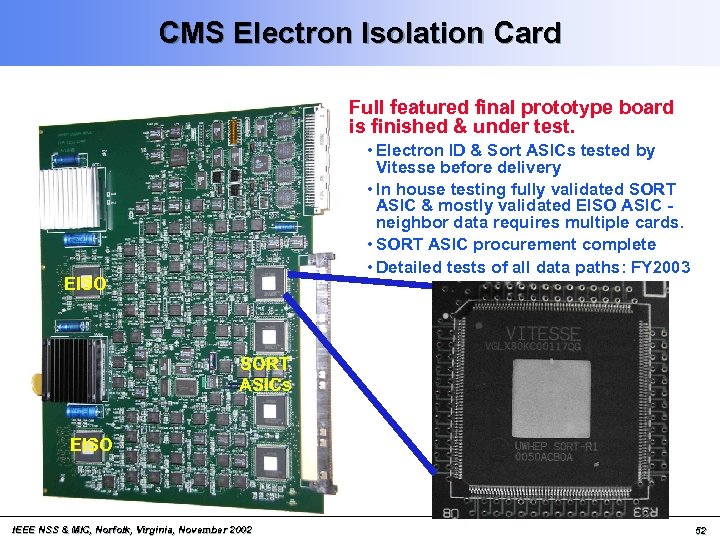 CMS Electron Isolation Card Full featured final prototype board is finished & under test.