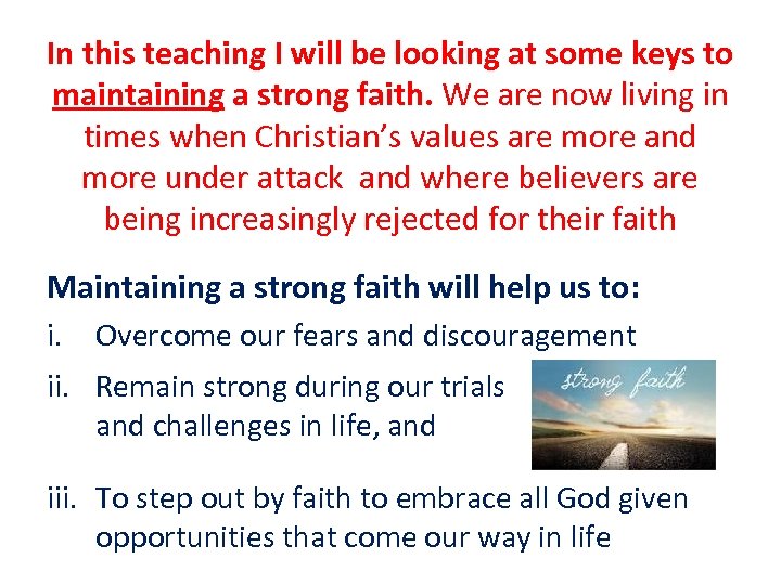 In this teaching I will be looking at some keys to maintaining a strong