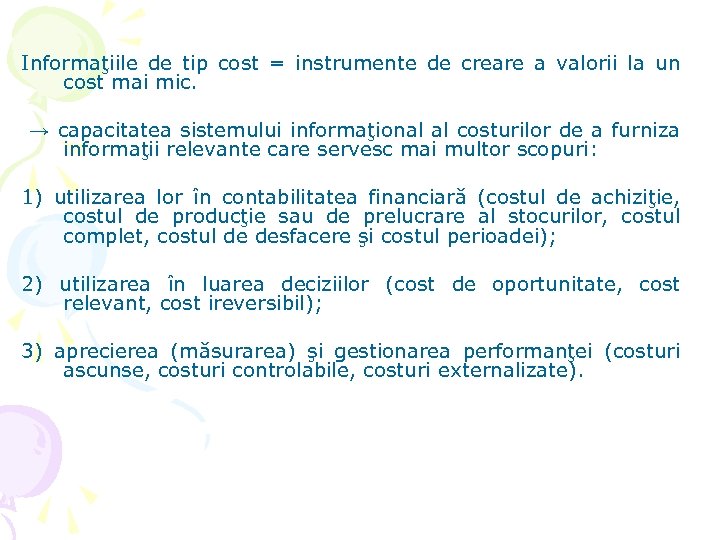 Informaţiile de tip cost = instrumente de creare a valorii la un cost mai