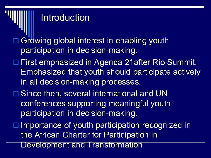 Introduction o Growing global interest in enabling youth participation in decision-making. o First emphasized