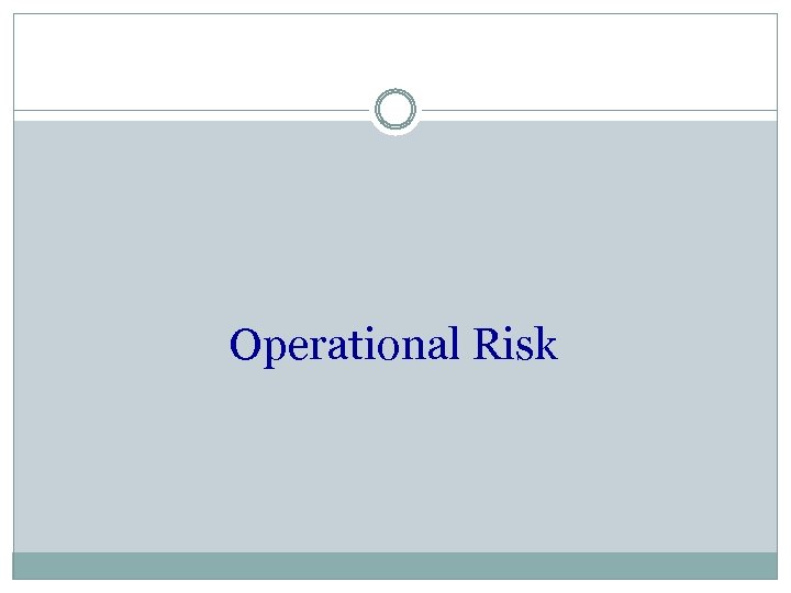 Operational Risk 