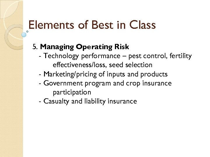 Elements of Best in Class 5. Managing Operating Risk - Technology performance – pest
