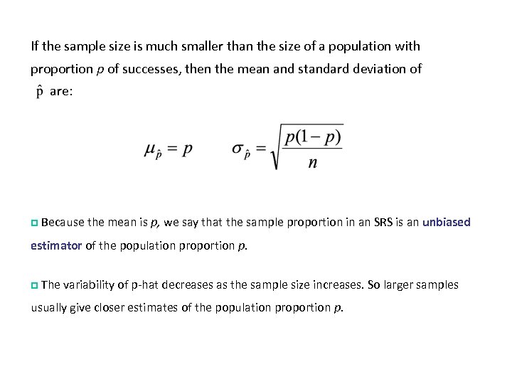 If the sample size is much smaller than the size of a population with