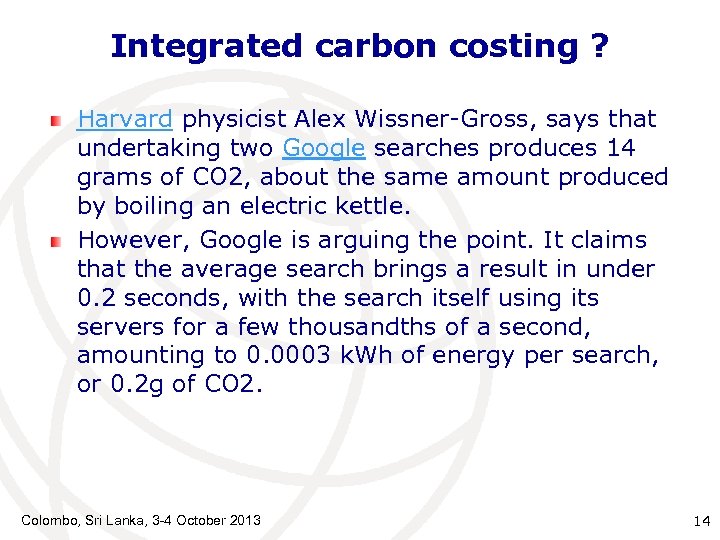 Integrated carbon costing ? Harvard physicist Alex Wissner-Gross, says that undertaking two Google searches