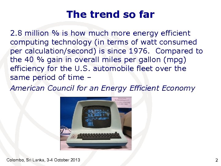 The trend so far 2. 8 million % is how much more energy efficient