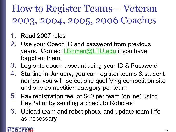 How to Register Teams – Veteran 2003, 2004, 2005, 2006 Coaches 1. Read 2007