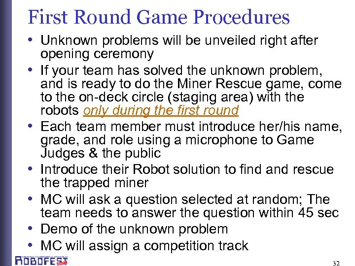 First Round Game Procedures • Unknown problems will be unveiled right after • •