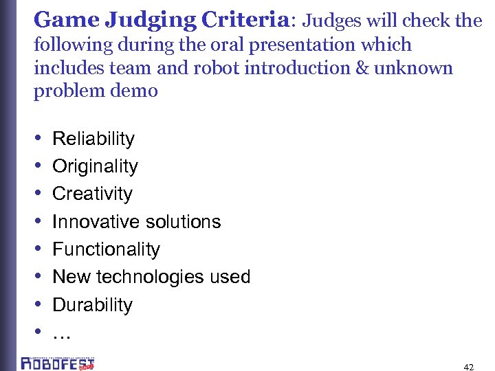 Game Judging Criteria: Judges will check the following during the oral presentation which includes