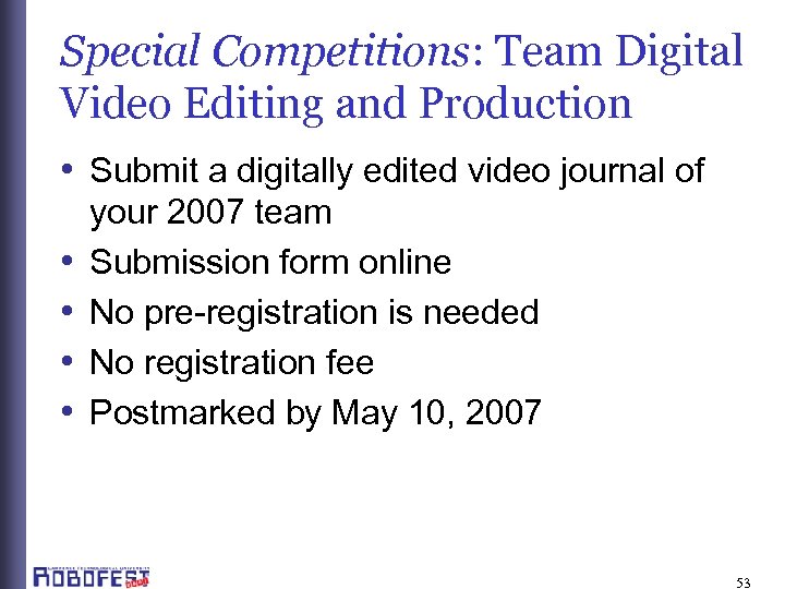 Special Competitions: Team Digital Video Editing and Production • Submit a digitally edited video