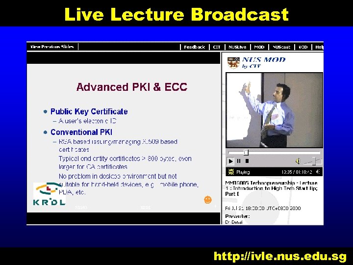Live Lecture Broadcast http: //ivle. nus. edu. sg 