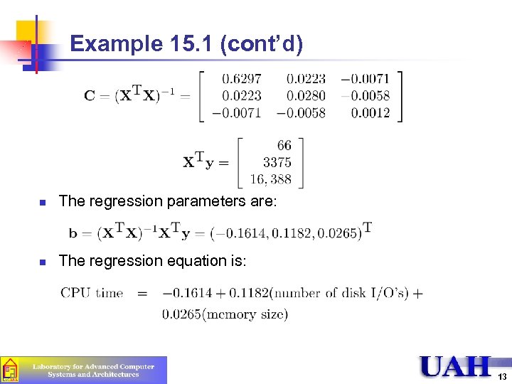Example 15. 1 (cont’d) n The regression parameters are: n The regression equation is: