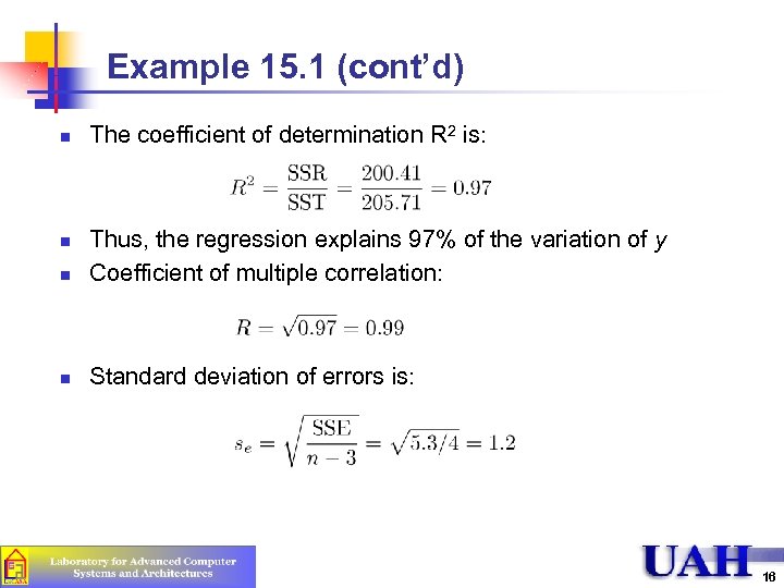Example 15. 1 (cont’d) n The coefficient of determination R 2 is: n Thus,