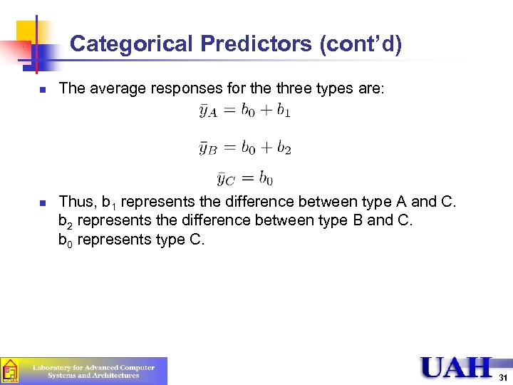Categorical Predictors (cont’d) n n The average responses for the three types are: Thus,