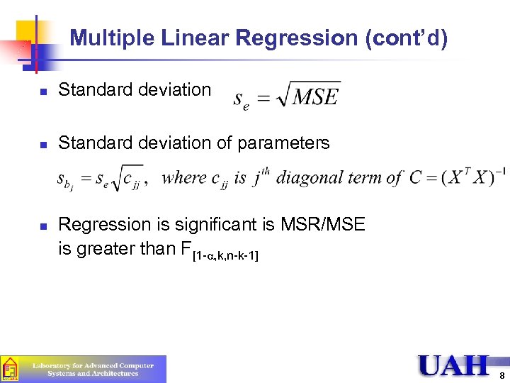 Multiple Linear Regression (cont’d) n Standard deviation of parameters n Regression is significant is