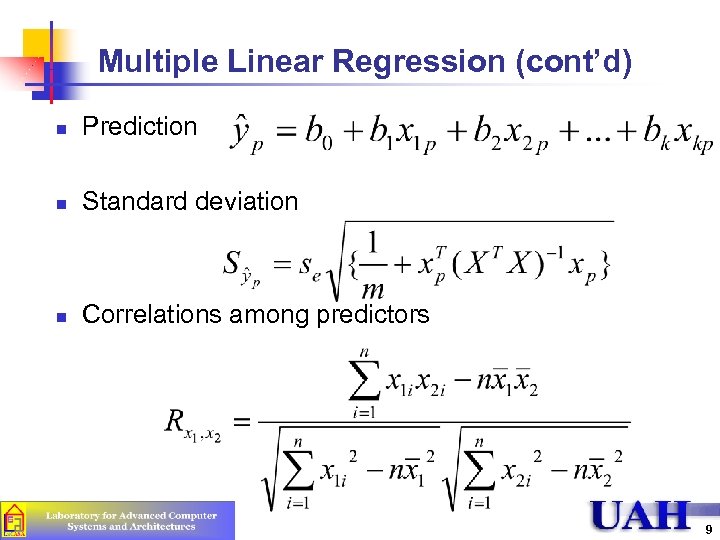 Multiple Linear Regression (cont’d) n Prediction n Standard deviation n Correlations among predictors 9