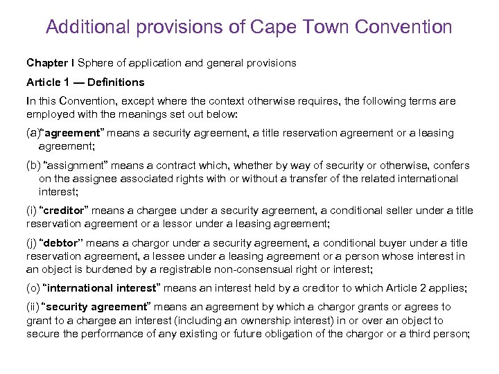 Additional provisions of Cape Town Convention Chapter I Sphere of application and general provisions