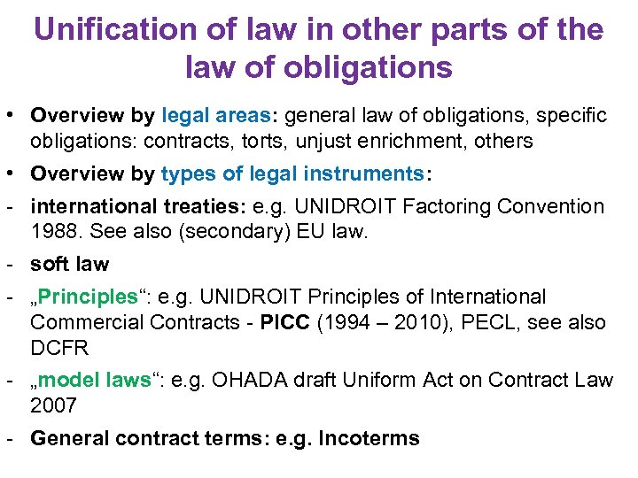 Unification of law in other parts of the law of obligations • Overview by