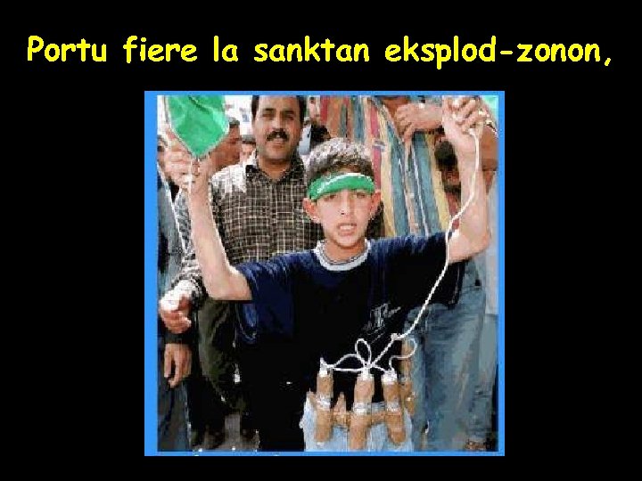 Portu fiere la sanktan eksplod-zonon, 