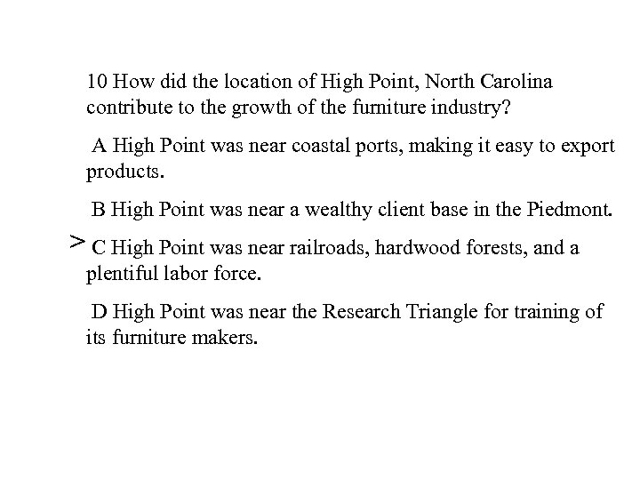 10 How did the location of High Point, North Carolina contribute to the growth