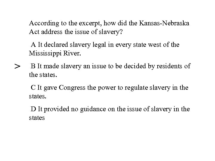According to the excerpt, how did the Kansas-Nebraska Act address the issue of slavery?