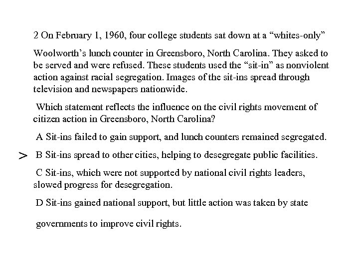 2 On February 1, 1960, four college students sat down at a “whites-only” Woolworth’s
