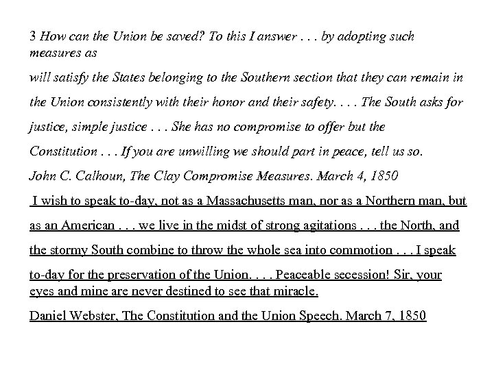 3 How can the Union be saved? To this I answer. . . by