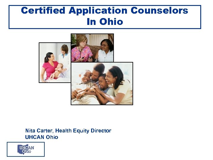 Certified Application Counselors In Ohio Nita Carter Health