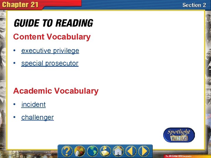 Content Vocabulary • executive privilege • special prosecutor Academic Vocabulary • incident • challenger