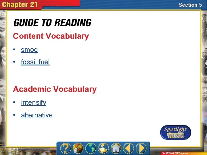 Content Vocabulary • smog • fossil fuel Academic Vocabulary • intensify • alternative 