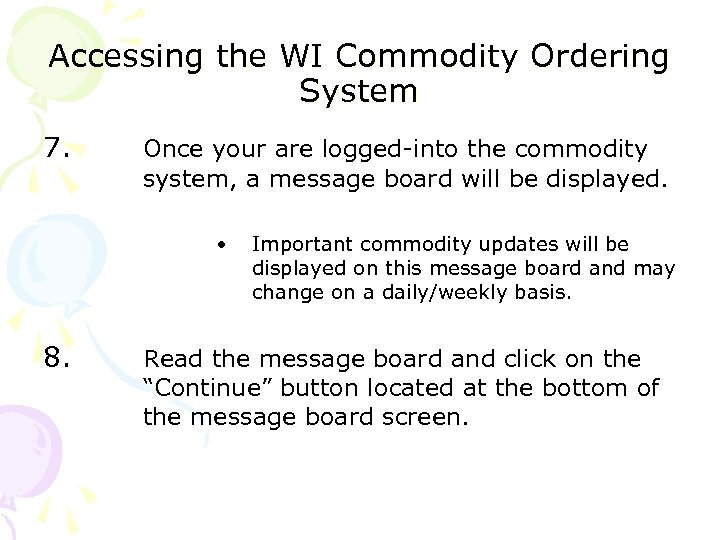 Accessing the WI Commodity Ordering System 7. Once your are logged-into the commodity system,