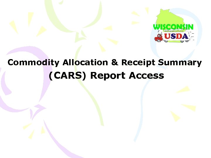 Commodity Allocation & Receipt Summary (CARS) Report Access 