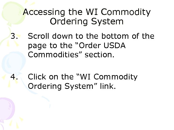 Accessing the WI Commodity Ordering System 3. Scroll down to the bottom of the