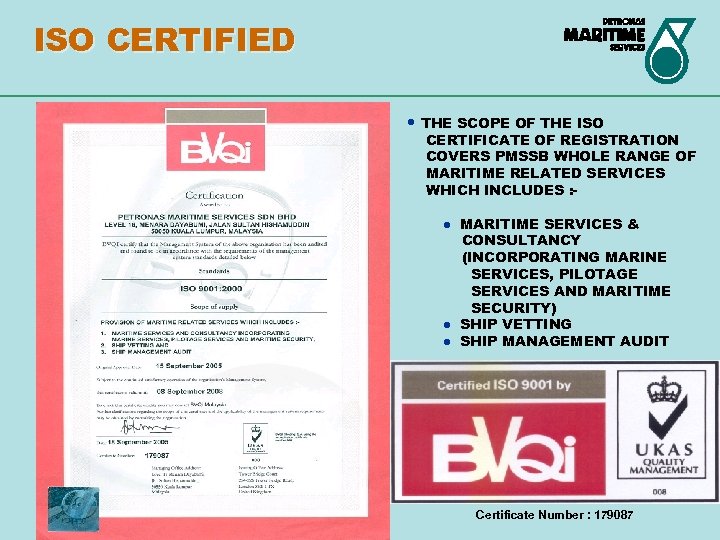 ISO CERTIFIED • THE SCOPE OF THE ISO CERTIFICATE OF REGISTRATION COVERS PMSSB WHOLE