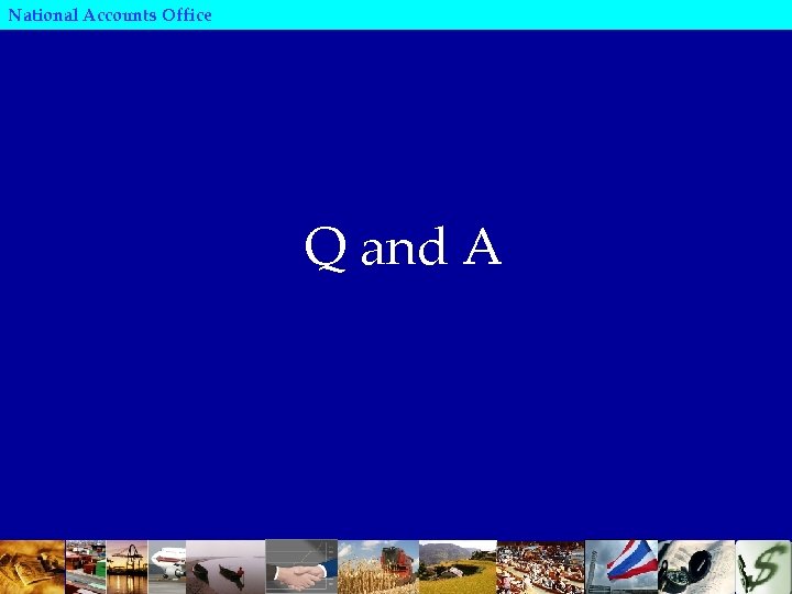National Accounts Office September 10, 2007 December 03, 2007 Q and A 