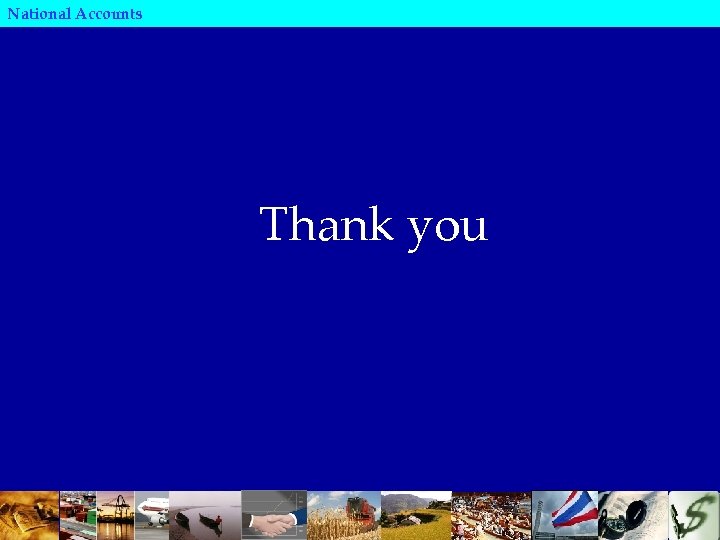 National Accounts Office September 10, 2007 December 03, 2007 Thank you 