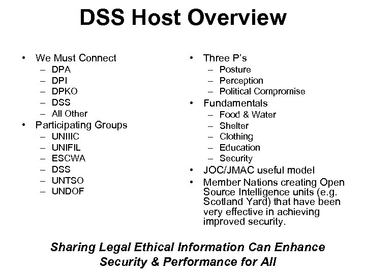 DSS Host Overview • We Must Connect – – – DPA DPI DPKO DSS