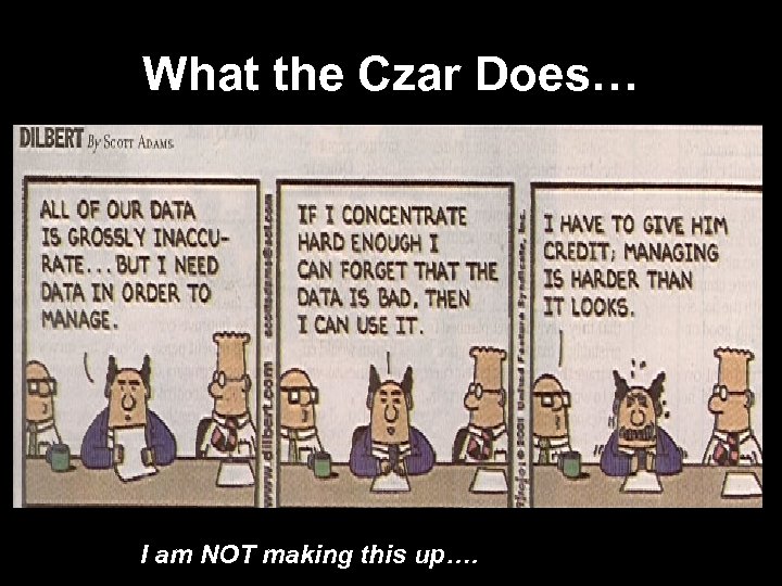 What the Czar Does… I am NOT making this up…. 