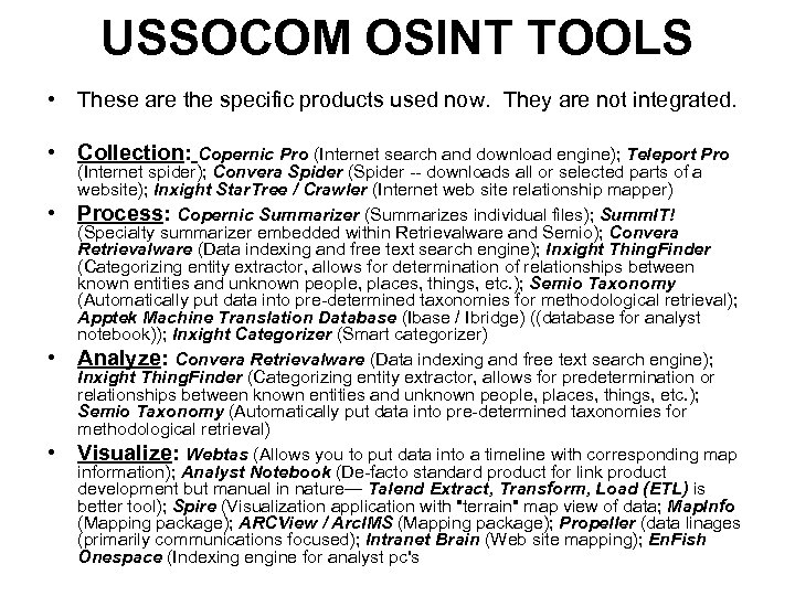 USSOCOM OSINT TOOLS • These are the specific products used now. They are not