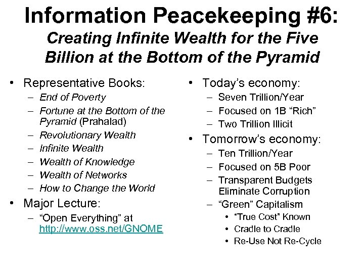 Information Peacekeeping #6: Creating Infinite Wealth for the Five Billion at the Bottom of