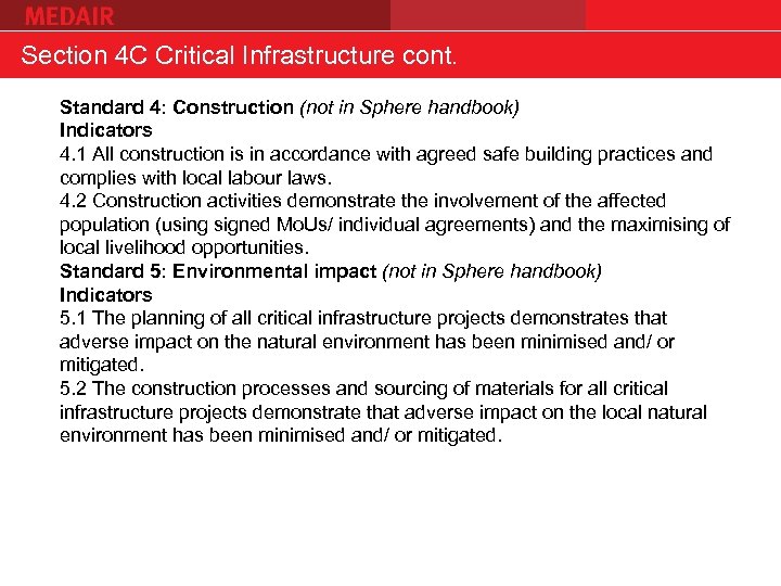 Section 4 C Critical Infrastructure cont. Standard 4: Construction (not in Sphere handbook) Indicators