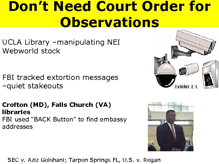 Don’t Need Court Order for Observations UCLA Library –manipulating NEI Webworld stock FBI tracked