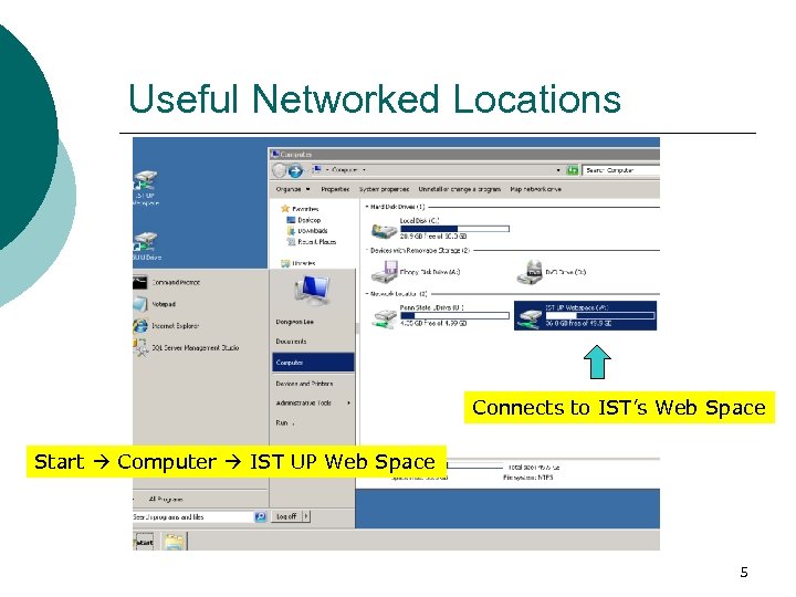 Useful Networked Locations Connects to IST’s Web Space Start Computer IST UP Web Space