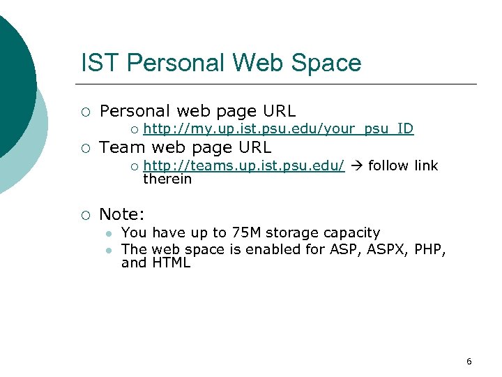 IST Personal Web Space ¡ Personal web page URL ¡ ¡ Team web page