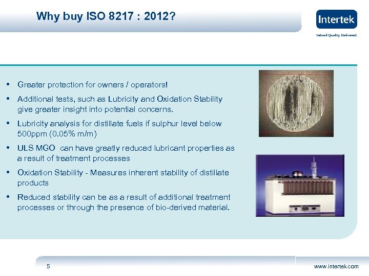 Why buy ISO 8217 : 2012? • Greater protection for owners / operators! •