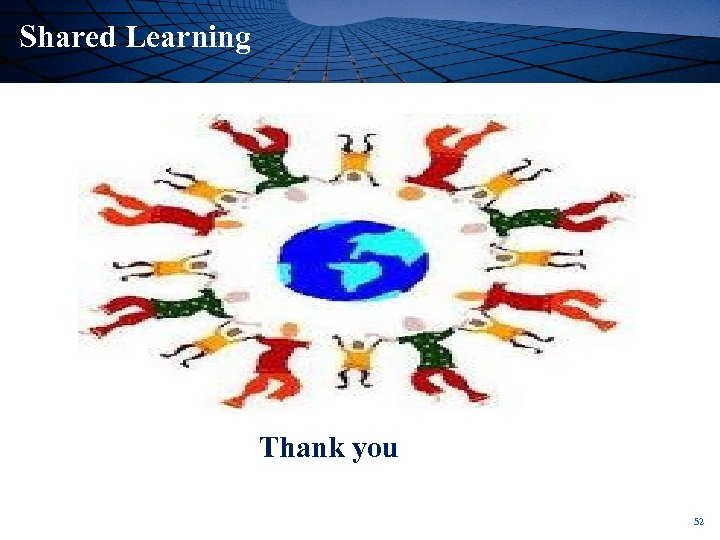 Shared Learning Thank you 52 