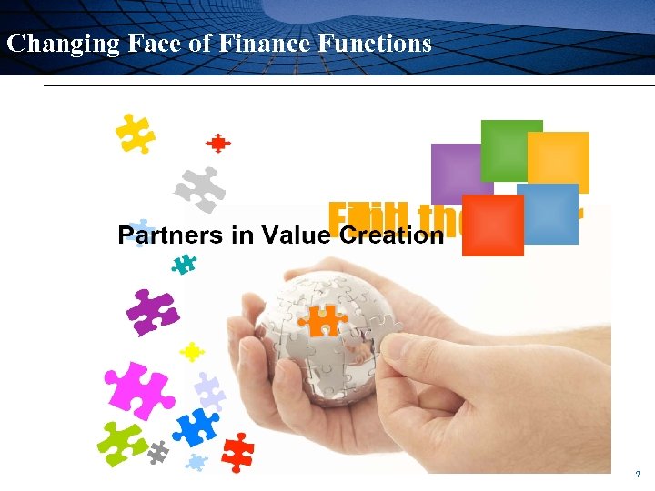 Changing Face of Finance Functions 7 